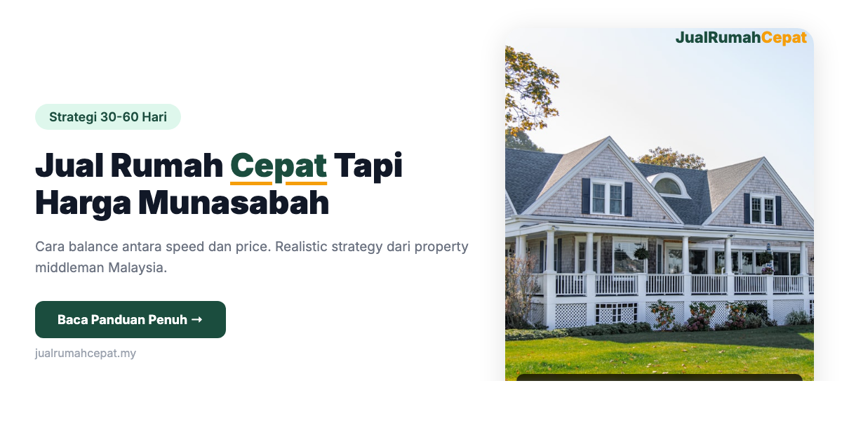 Jual Rumah Cepat Tapi Harga Munasabah